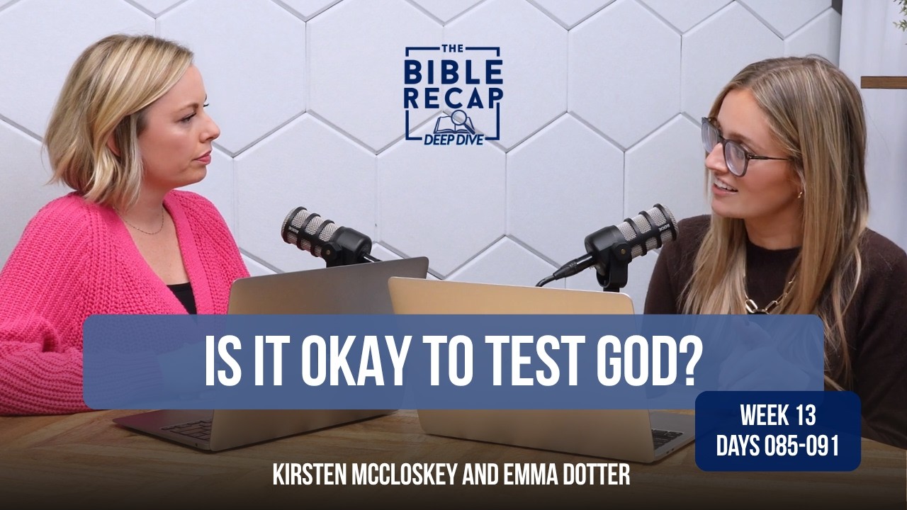 Week 13 (Days 085-091): Is it okay to test God?