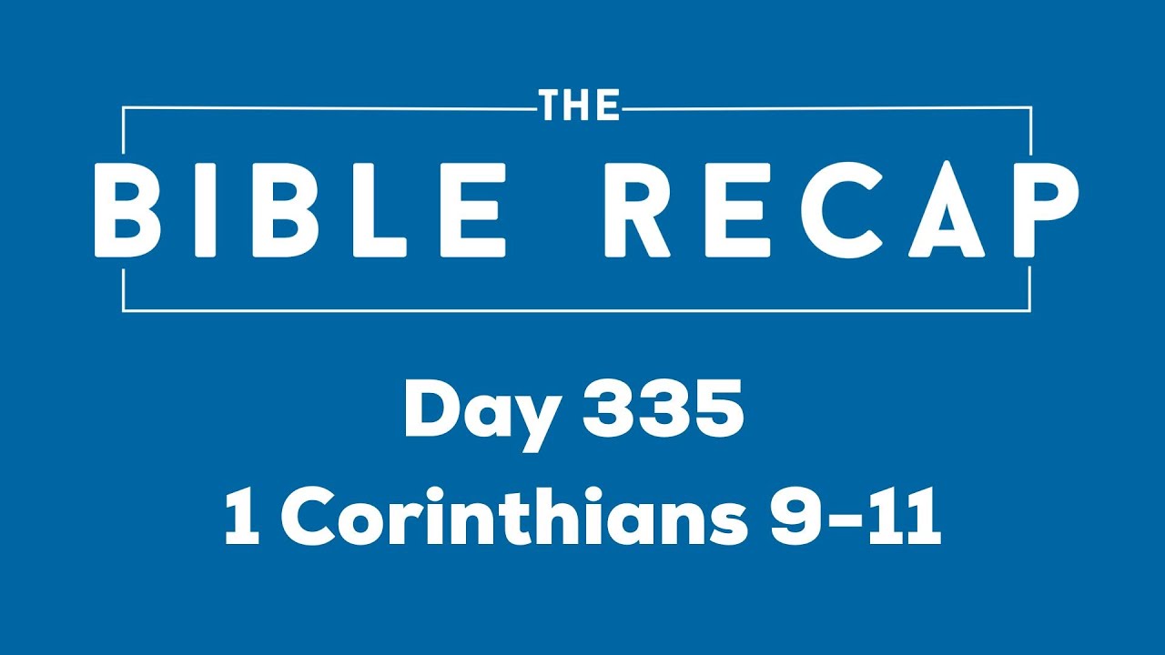 Day 335 (1 Corinthians 9-11)