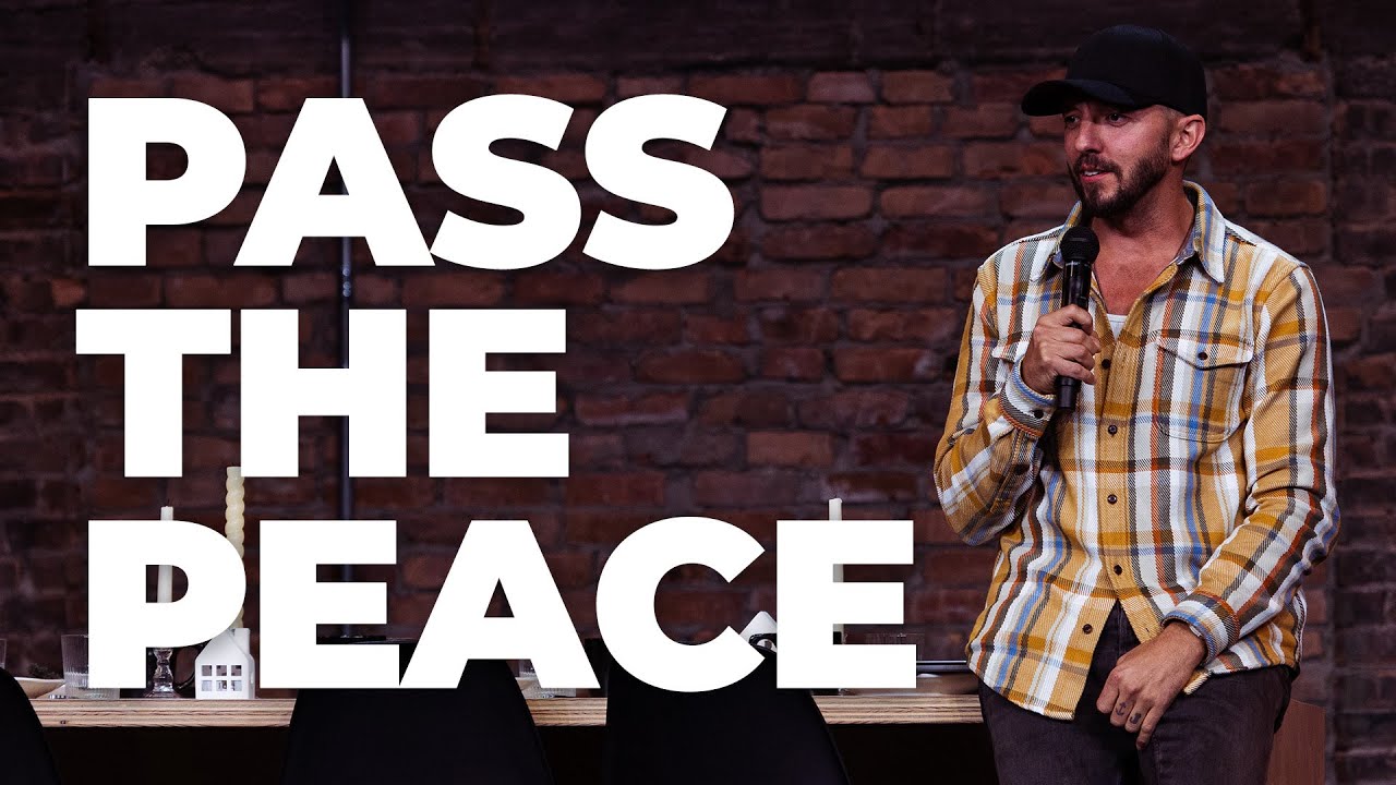 Pass the Peace | The Table, Part 7 | Pastor Levi Lusko