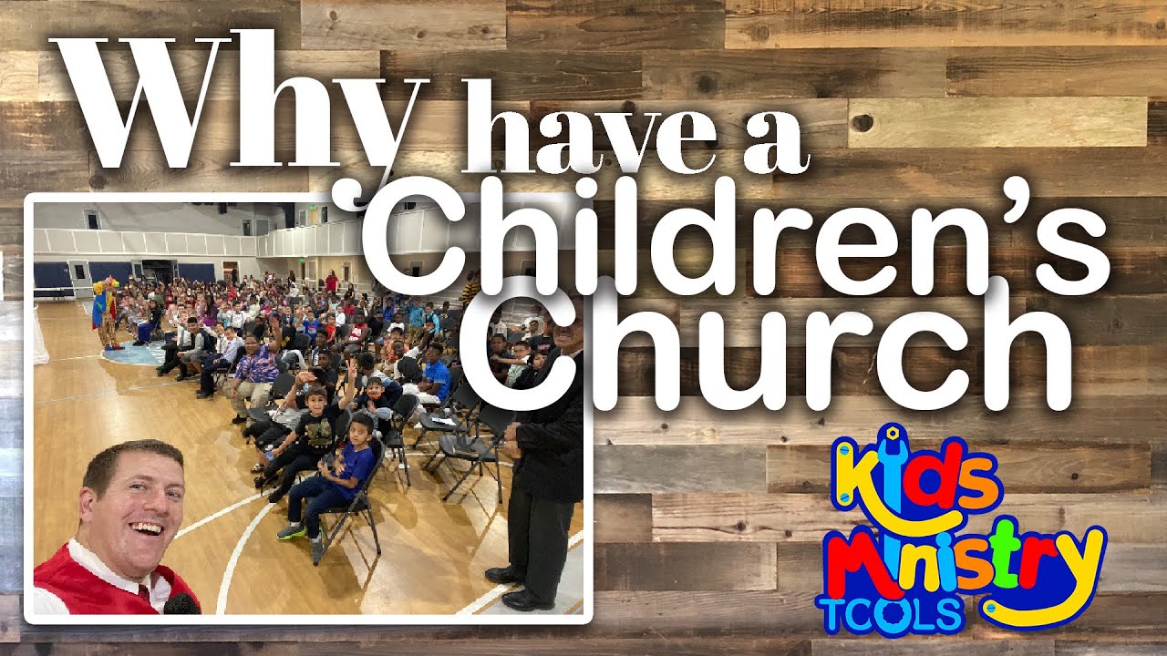 Why have a Children's Church - Kids Ministry Tips