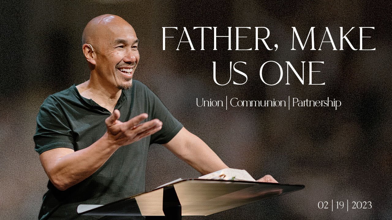 Father, Make Us One: John 17 Unity