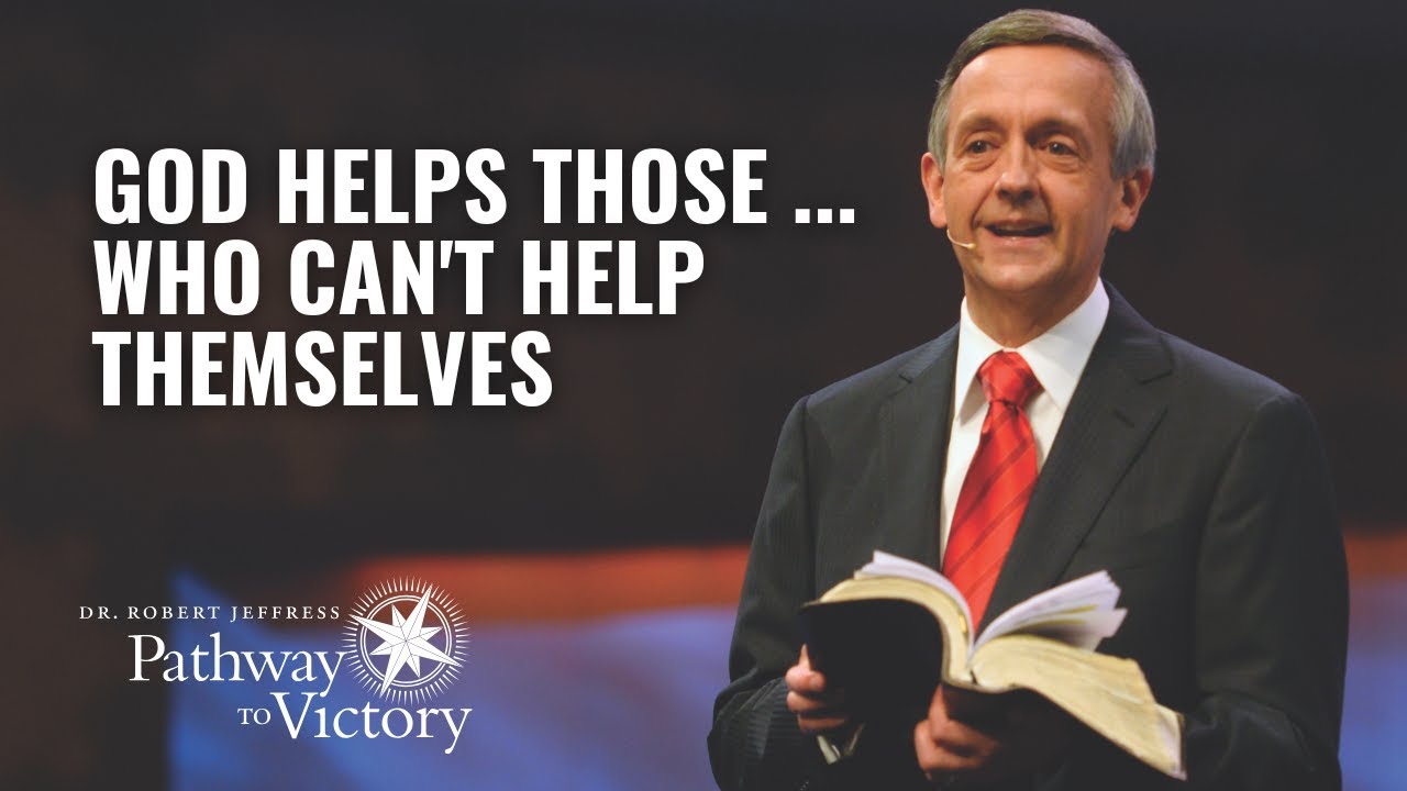 God Helps Those Who Can't Help Themselves